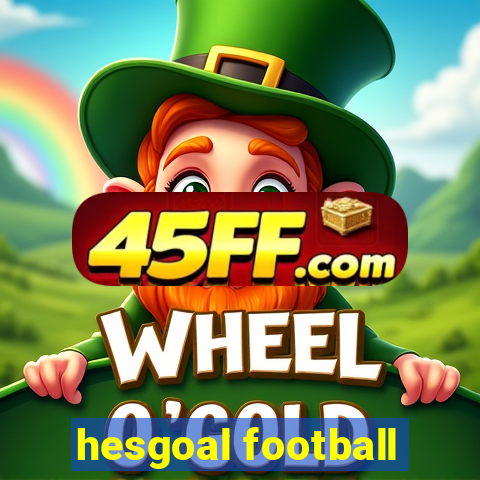 hesgoal football